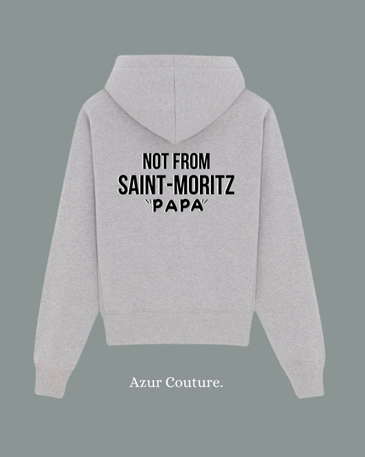 Sweat à capuche Not From Saint-Moritz "PAPA"