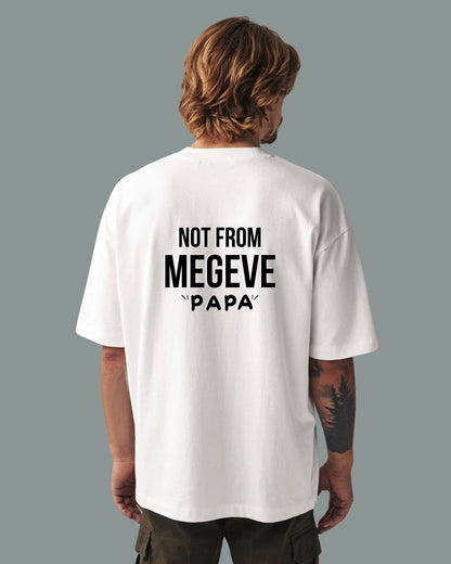 T-shirt Not From Megeve "PAPA"