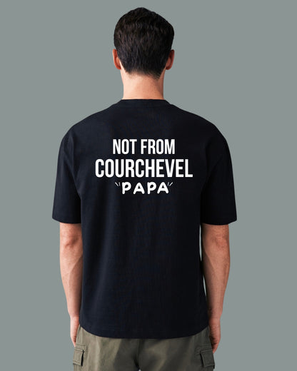 T-shirt Not From Courchevel "PAPA"