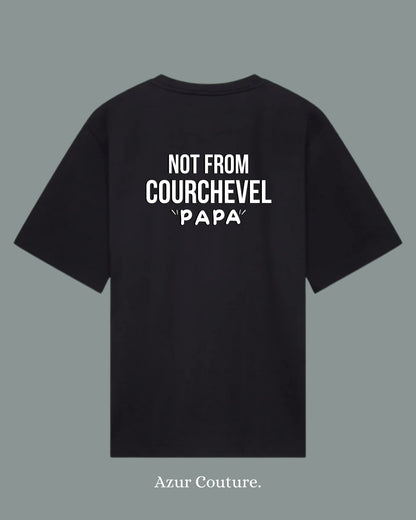 T-shirt Not From Courchevel "PAPA"